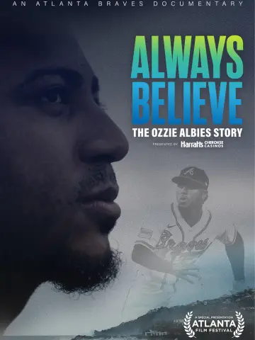 Постер до фильму"Always Believe: The Ozzie Albies Story" #1105648