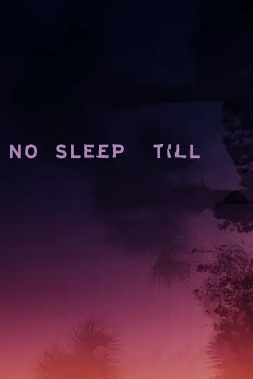 No Sleep Till