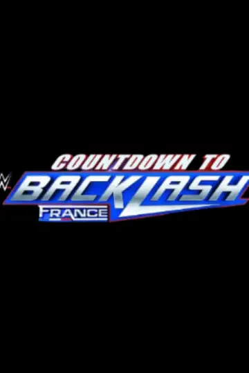 Countdown to WWE Backlash France 2024 постер
