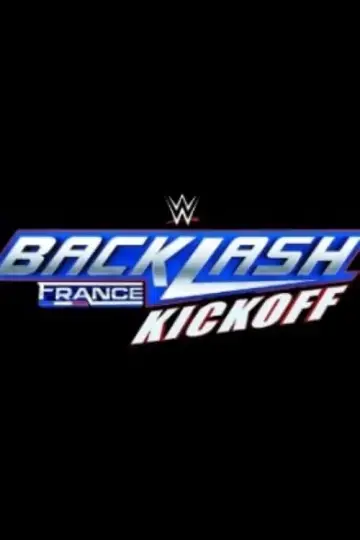 WWE Backlash France Kickoff 2024 постер