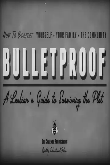 Постер до фильму"Bulletproof: A Lesbian