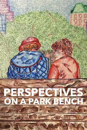 Постер до фильму"Perspectives on a Park Bench" #1109940