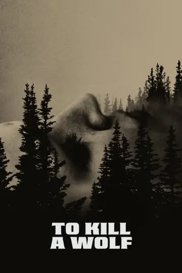 To Kill a Wolf постер