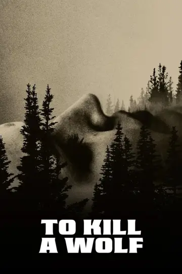 Постер до фільму "To Kill a Wolf" #1608977