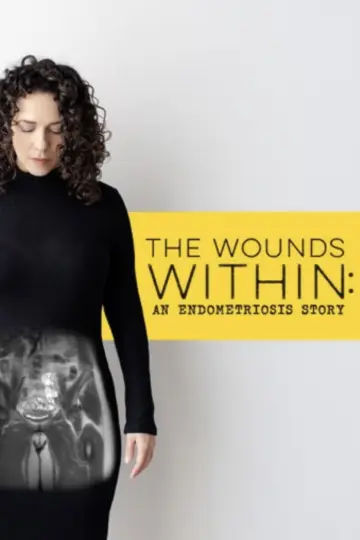 Постер до фильму"The Wounds Within: An Endometriosis Story" #1112544