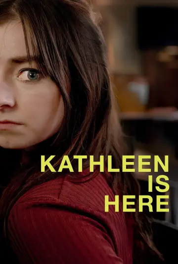 Постер до фильму"Kathleen Is Here" #1118811