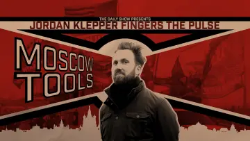 Задник до фильму"Jordan Klepper Fingers the Pulse: Moscow Tools" #1111967