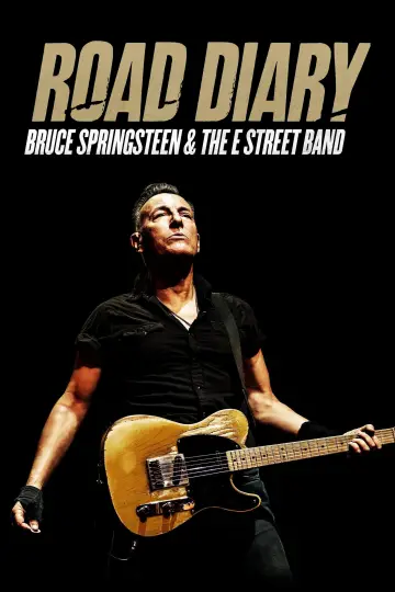 Постер до фільму "Road Diary: Bruce Springsteen and The E Street Band" #738017