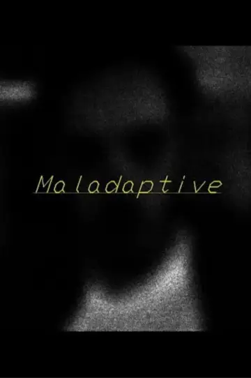 Постер до фильму"Maladaptive" #483279