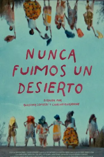Постер до фильму"Nunca fuimos un desierto" #1120917