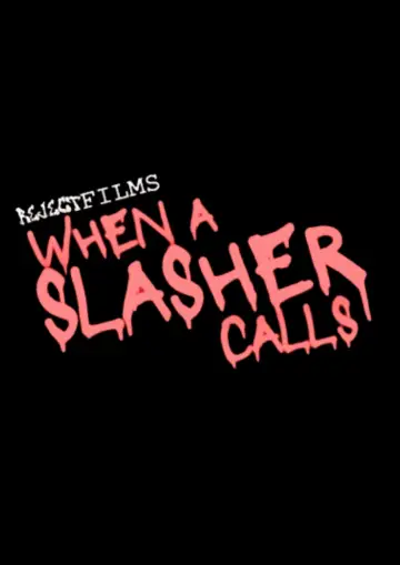 Постер до фильму"When A Slasher Calls" #489125