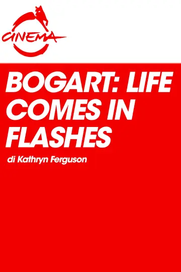 Постер до фильму"Bogart: Life Comes in Flashes" #864547