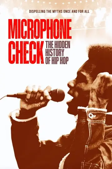 Постер до фільму "Microphone Check: The Hidden History of Hip Hop" #1121354
