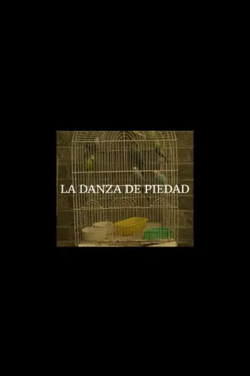 Постер до фильму"La Danza de Piedad" #488405