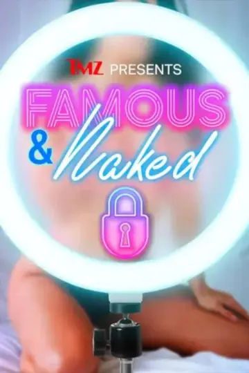 Постер до фільму "TMZ Presents | Famous & Naked" #1637361
