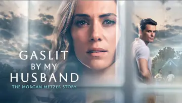 Задник до фильму"Gaslit by My Husband: The Morgan Metzer Story" #784840