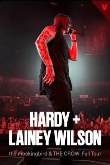Постер до фильму"HARDY and Lainey Wilson: THE MOCKINGBIRD & THE CROW FALL TOUR" #492571
