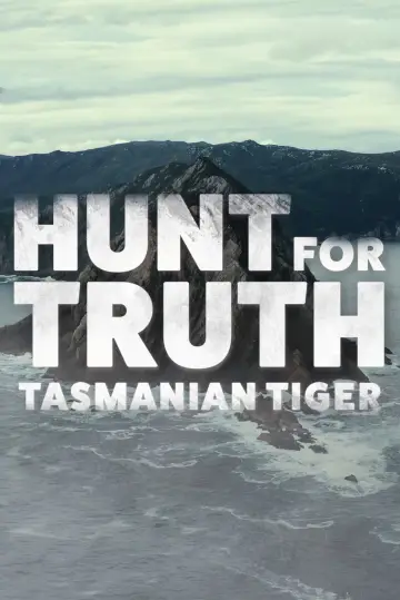 Постер до фильму"Hunt for Truth: Tasmanian Tiger" #1125098