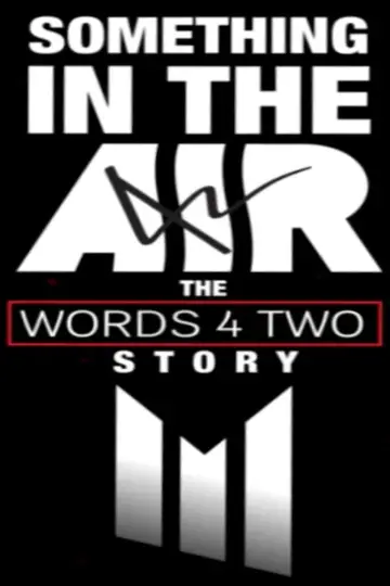 Something in the Air: The Words Four Two Story постер