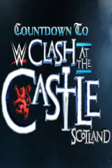 Постер до фильму"Countdown to WWE Clash at the Castle: Scotland" #504326