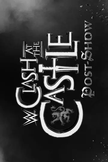 Постер до фильму"WWE Clash at the Castle: Scotland Post Show" #504591