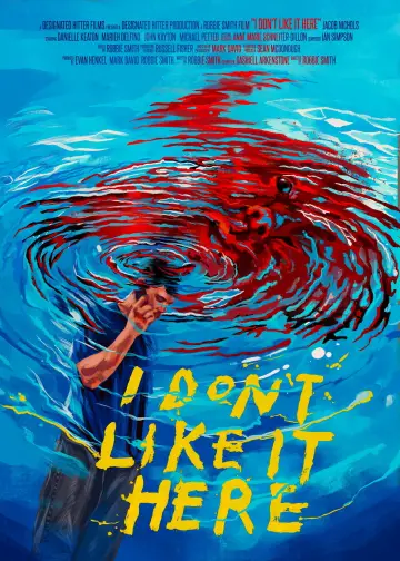 I Don't Like It Here постер