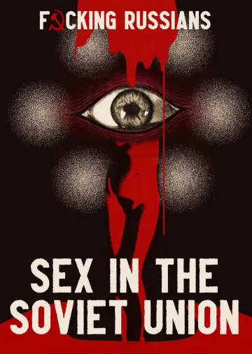 Постер до фільму "Sex in the Soviet Union" #1568413