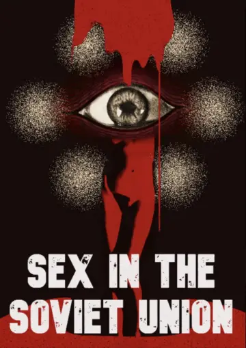 Постер до фільму "Sex in the Soviet Union" #1568414