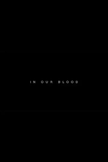 Постер до фильму"In Our Blood" #1191888