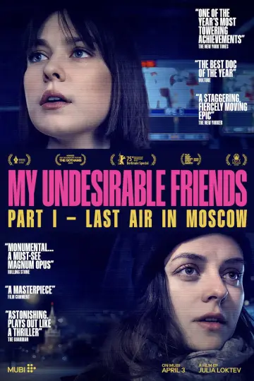 Постер до фільму "My Undesirable Friends: Part I - Last Air in Moscow" #1615560