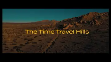Задник до фильму"The Time Travel Hills" #882000