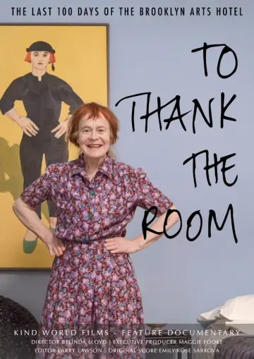 Постер до фильму"To Thank The Room" #844621