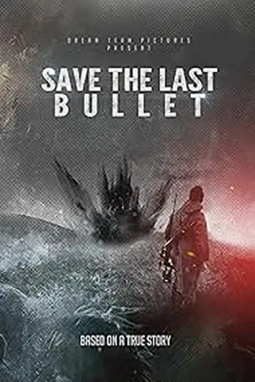 Save the Last Bullet постер