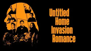 Задник до фильму"Untitled Home Invasion Romance" #533887