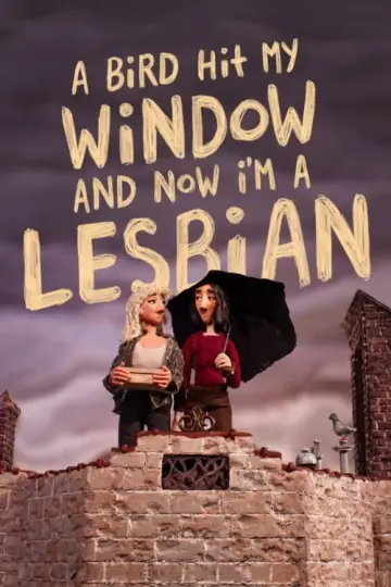 A Bird Hit My Window and Now I'm a Lesbian постер