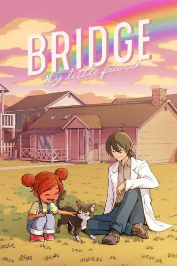 Постер до фільму "BRIDGE -My Little Friends-" #1905047