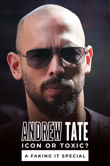 Постер до фильму"Andrew Tate: Icon or Toxic? A Faking It Special" #982251