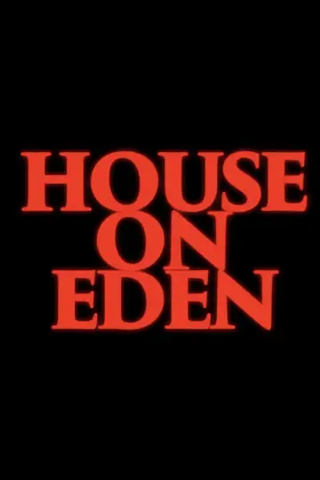 Постер до фильму"House on Eden" #674498
