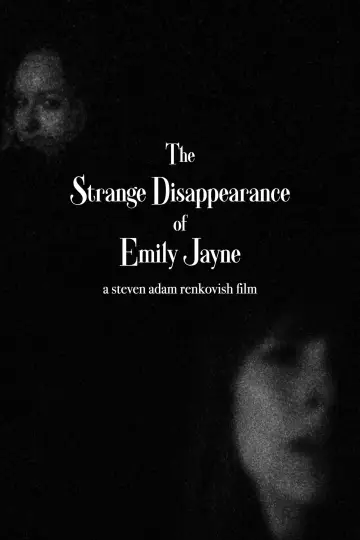 Постер до фильму"The Strange Disappearance of Emily Jayne" #963163