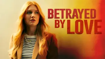 Задник до фільму "Betrayed by Love" #790634