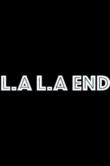 Постер до фильму"LA. LA. End" #982138