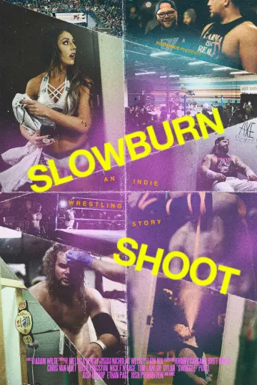 Slowburn Shoot: An Indie Wrestling Story постер
