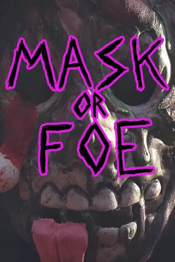 Mask or Foe постер