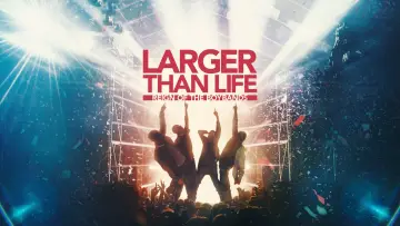 Задник до фильму"Larger than Life: Reign of the Boybands" #1299164