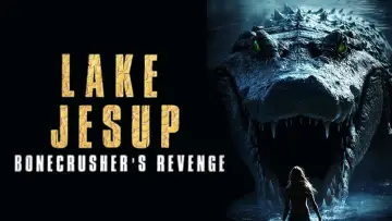 Задник до фильму"Lake Jesup: Bonecrusher