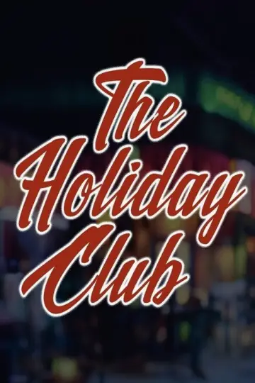 Постер до фильму"The Holiday Club" #880779