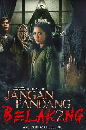 Постер до фильму"Jangan Pandang Belakang 2: Aku Tahu Asal Usulmu" #1171459