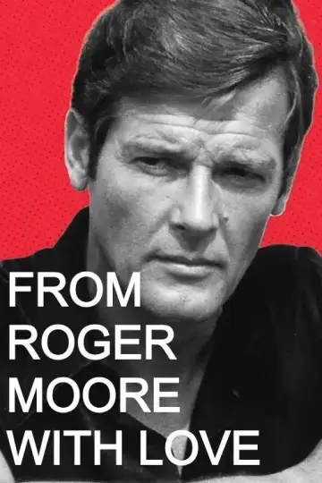 Постер до фильму"From Roger Moore with Love" #704282
