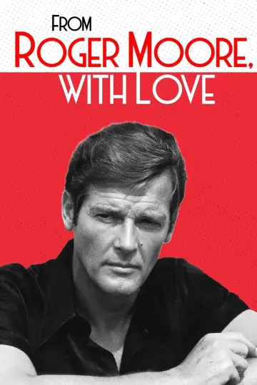 Постер до фильму"From Roger Moore with Love" #704284