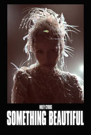 Постер до фильму"Miley Cyrus: Something Beautiful" #713945